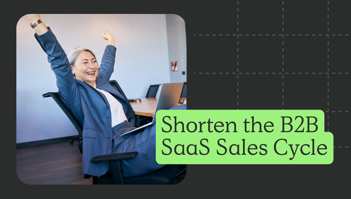 Shorten the B2B SaaS Sales Cycle